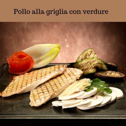 Pollo alla griglia con verdure